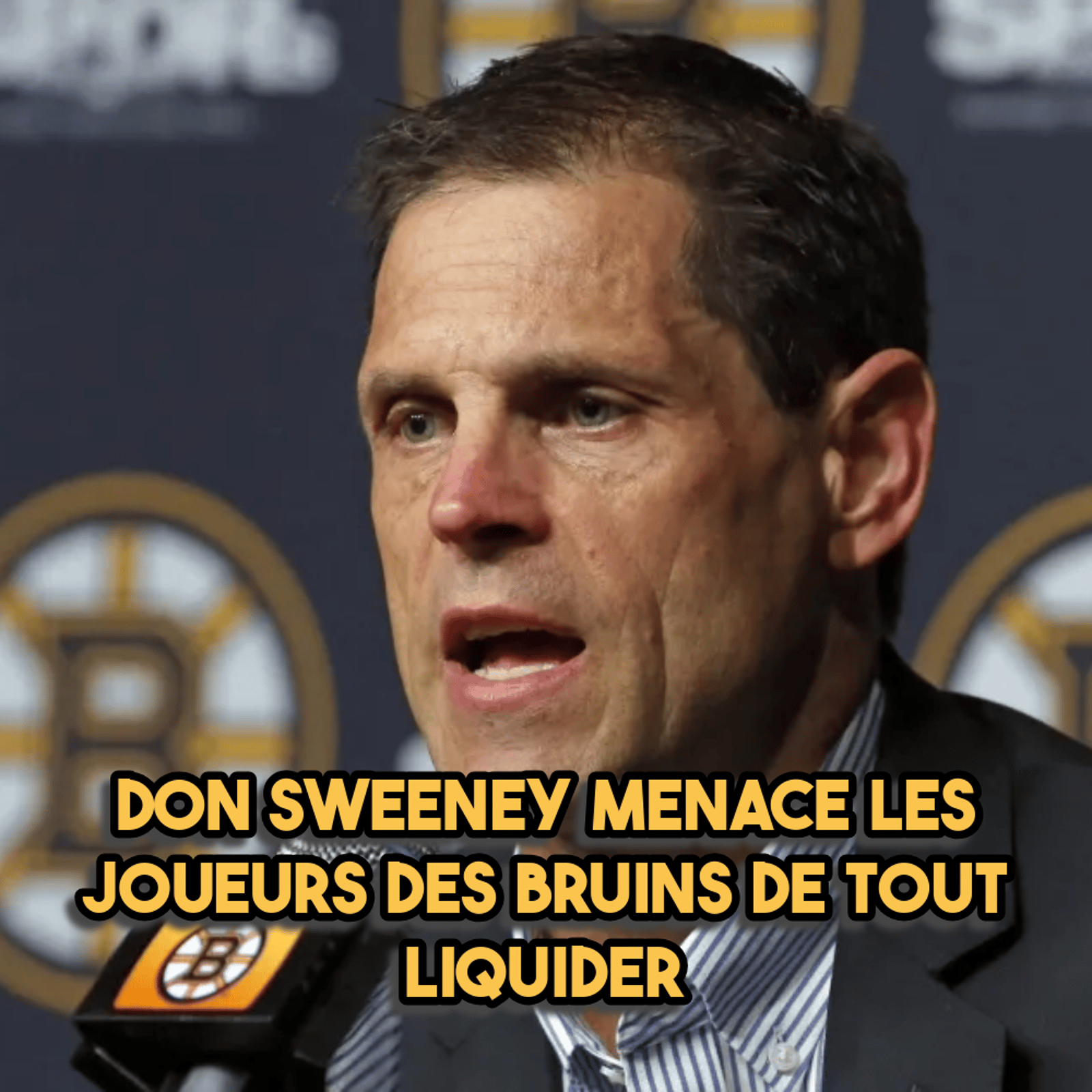 Don Sweeney menace les joueurs des Bruins de tout liquider