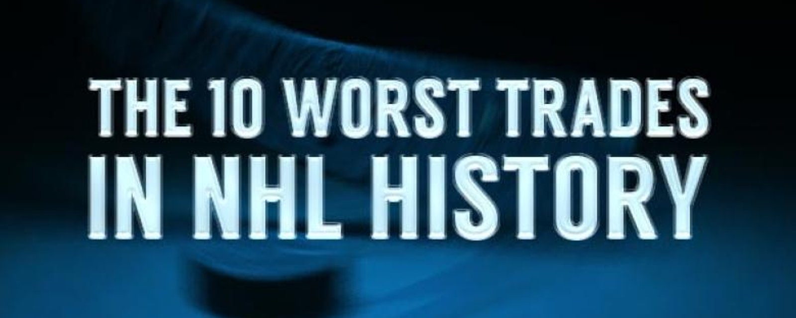 The 10 worst trades in NHL history. (Featuring the Maple Leafs)