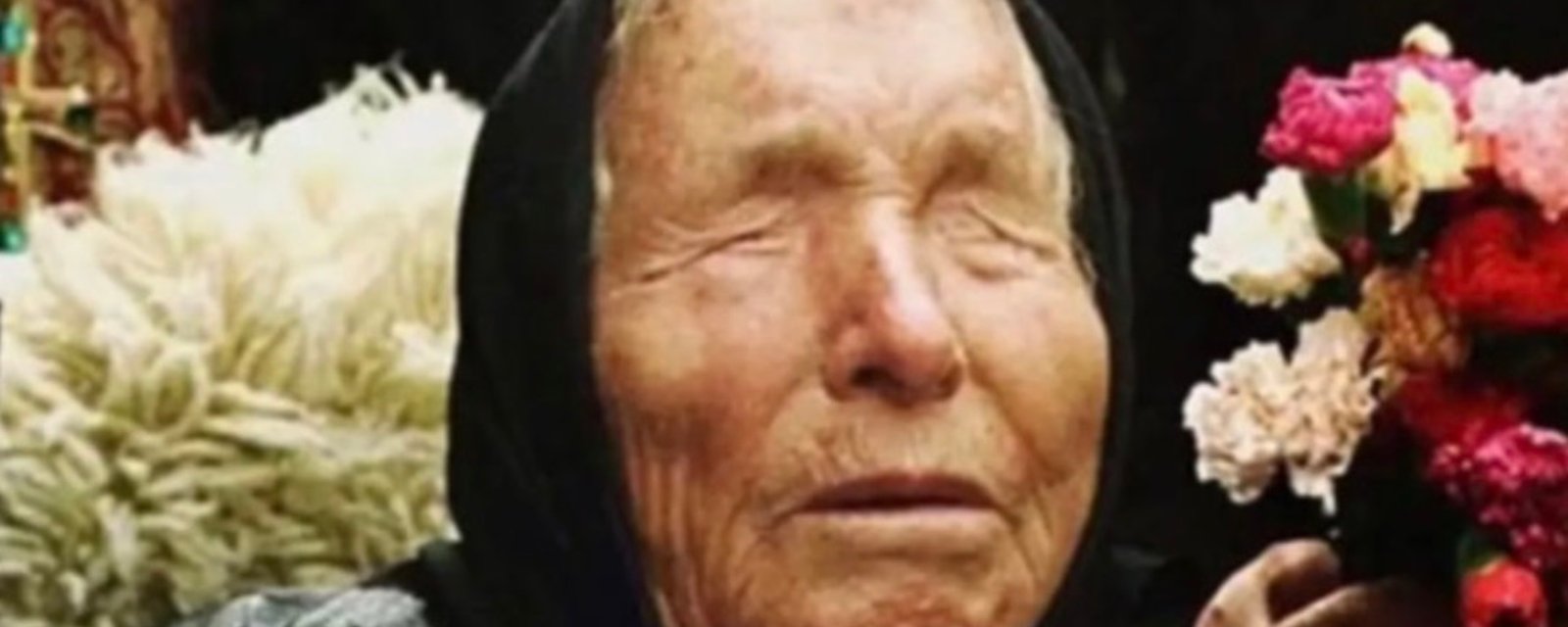 Baba Vanga a des prédictions terrifiantes concernant les prochaines années 