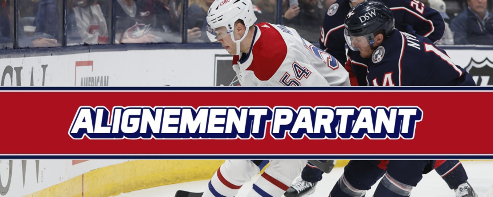 Le Canadien dévoile ses trios pour le match de ce soir face aux Blue Jackets