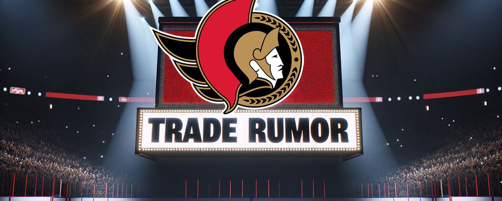 Senators on high alert 24/7 on trade call per team insider!