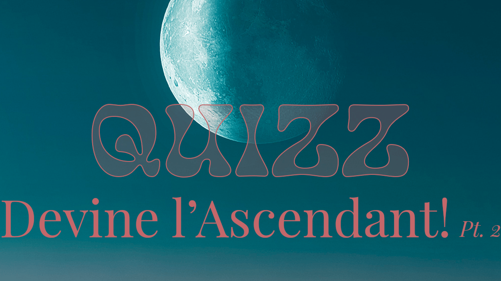 Quizz : Devine le bon signe! (Partie 2)