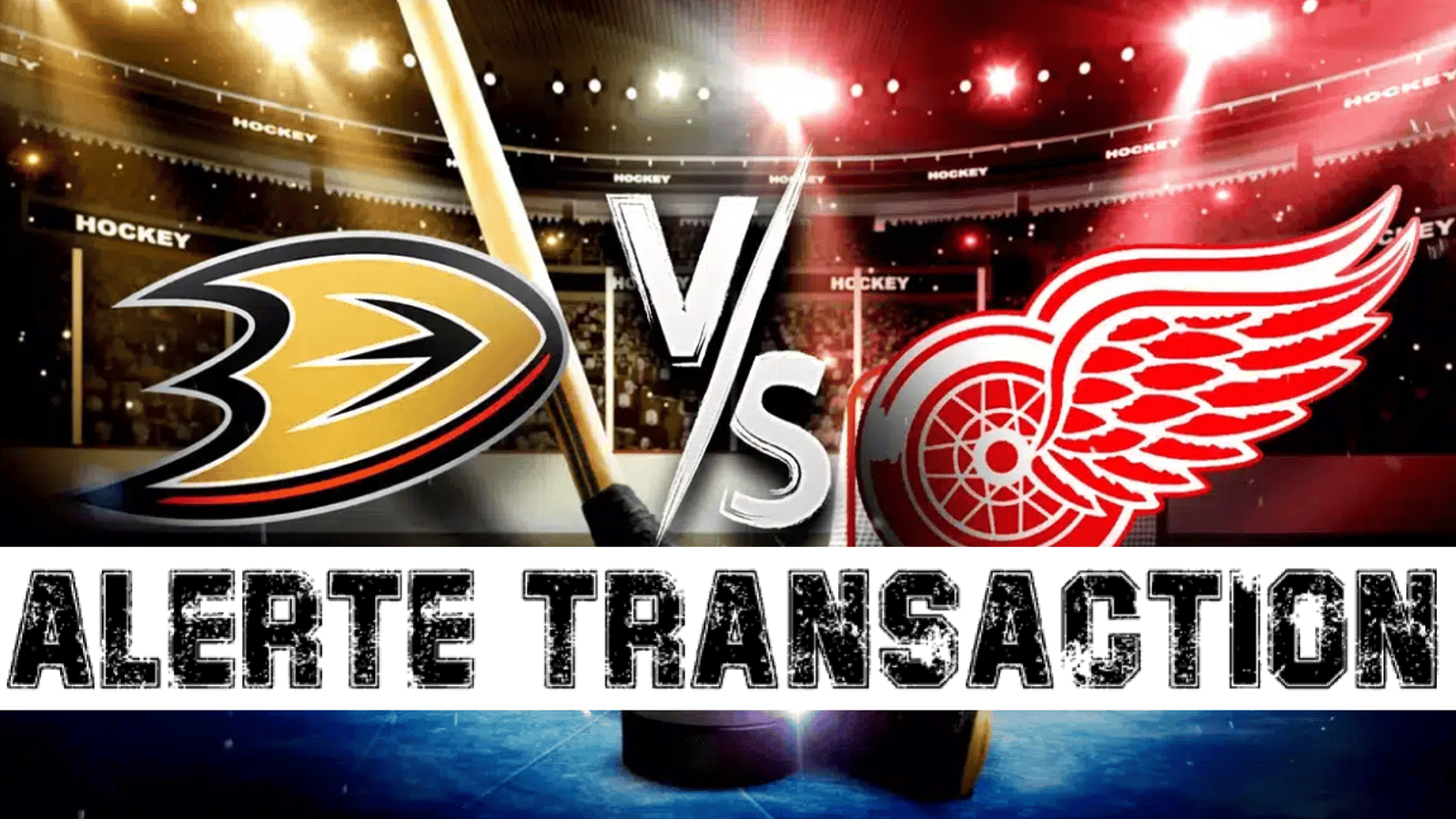 Transaction entre les Ducks et les Red Wings
