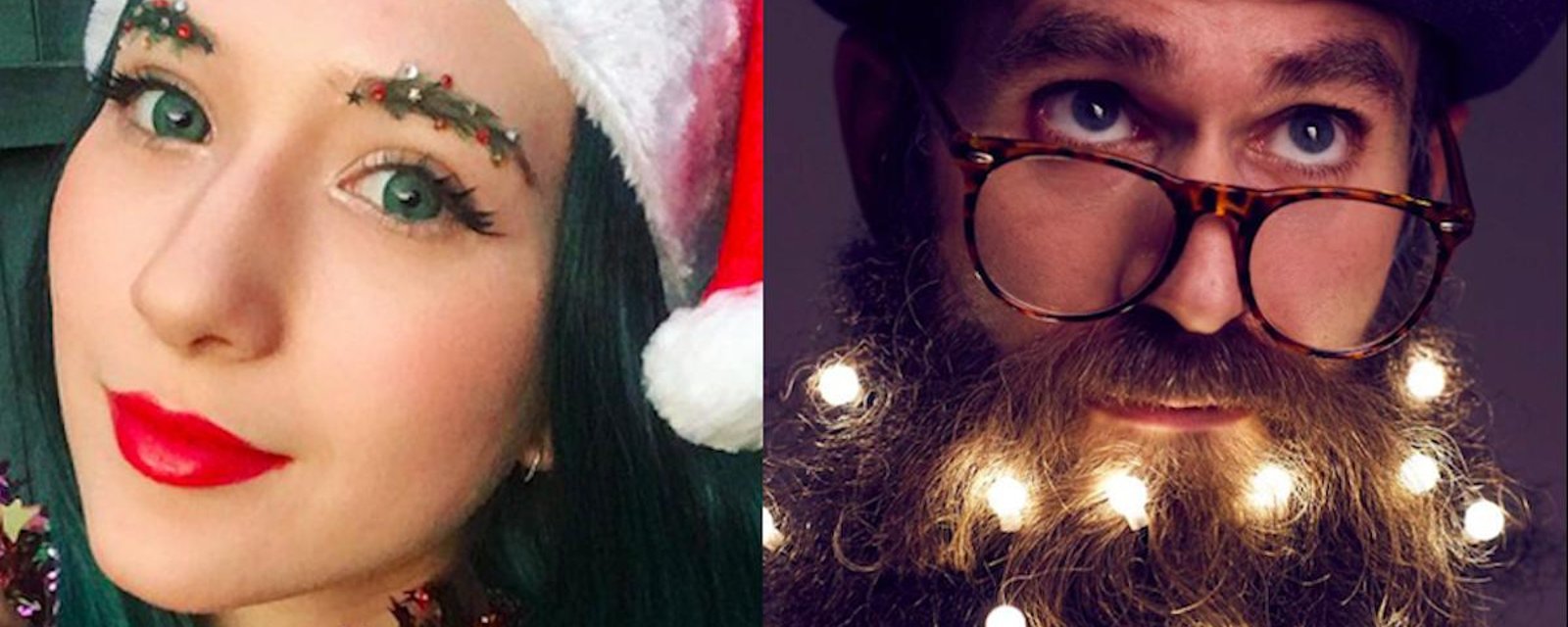 Pour les Fêtes, adopterez-vous les sourcils de Noël  ou la barbe illuminée?