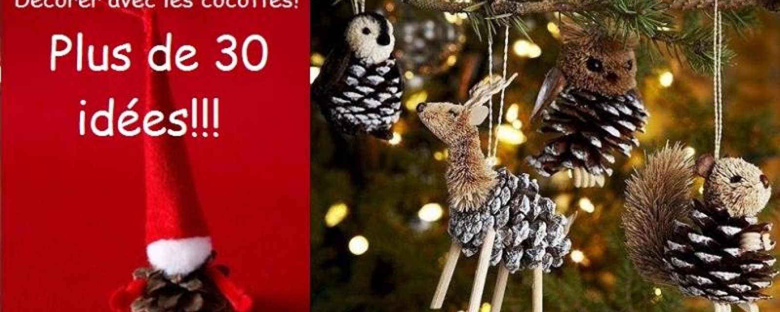 Plus de 30 idées de décoration de Noël à faire avec des cocottes de pins! 