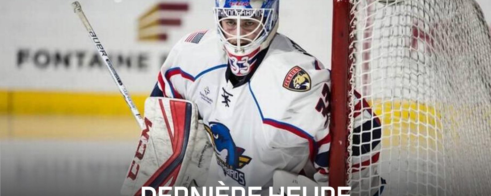 Dernière heure: un jeune gardien Québécois rétrogradé de nouveau dans la AHL